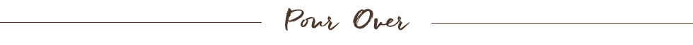 Schmuckschrift: Pour Over